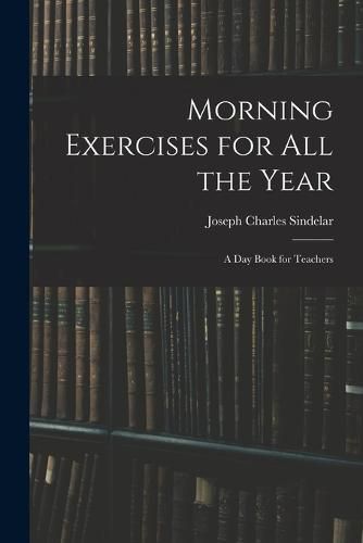 Morning Exercises for All the Year