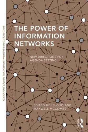 Cover image for The Power of Information Networks: New Directions for Agenda Setting
