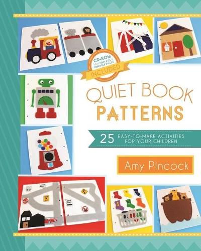 Cover image for Quiet Book Patterns: 25 Easy-To-Make Activities for Your Children
