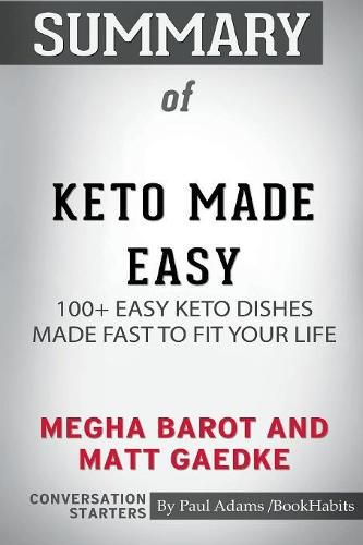 Summary of Keto Made Easy by Megha Barot and Matt Gaedke: Conversation Starters