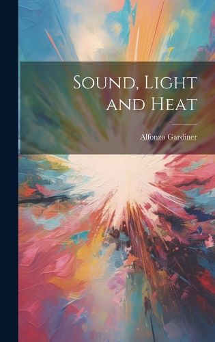 Cover image for Sound, Light and Heat