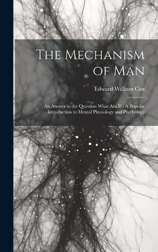 The Mechanism of Man