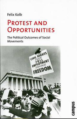 Cover image for Protest and Opportunities: A Theory of Social Movements and Political Change