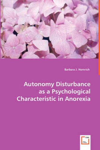 Cover image for Autonomy Disturbance as a Psychological Characteristic in Anorexia