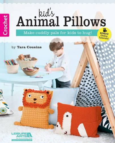 Cover image for Kids' Animal Pillows: Make Cuddly Pals for Kids to Hug!