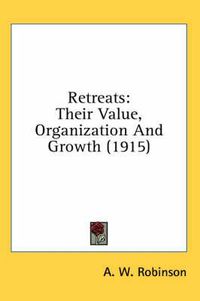 Cover image for Retreats: Their Value, Organization and Growth (1915)