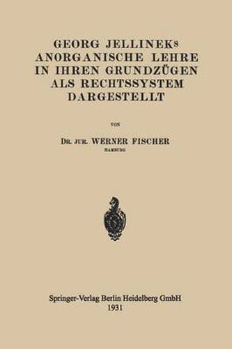 Cover image for Georg Jellineks Anorganische Lehre in Ihren Grundzugen ALS Rechtssystem Dargestellt