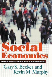 Cover image for Social Economics: Market Behavior in a Social Environment