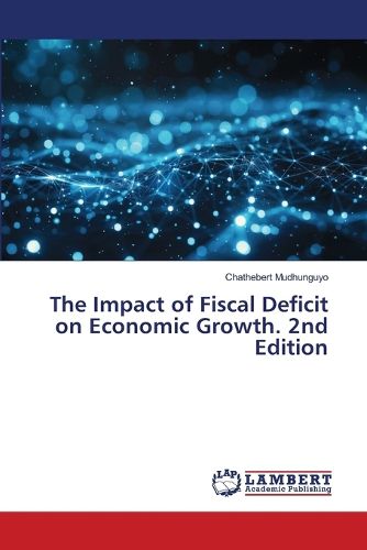 Cover image for The Impact of Fiscal Deficit on Economic Growth. 2nd Edition