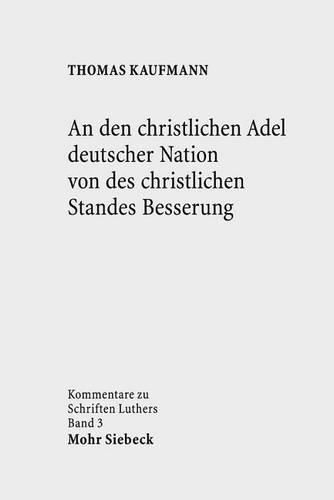 Cover image for An den christlichen Adel deutscher Nation von des christlichen Standes Besserung