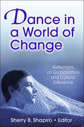 Cover image for Dance in a World of Change: Reflections on Globalization and Cultural Difference