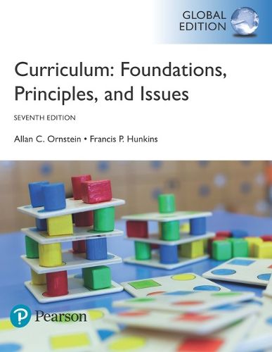 Cover image for Curriculum: Foundations, Principles, and Issues, Global Edition