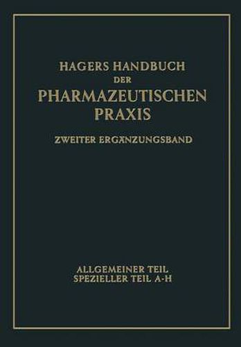 Hagers Handbuch der pharmazeutischen Praxis: Fur Apotheker, Arzneimittelhersteller, Drogisten, AErzte u. Medizinalbeamte