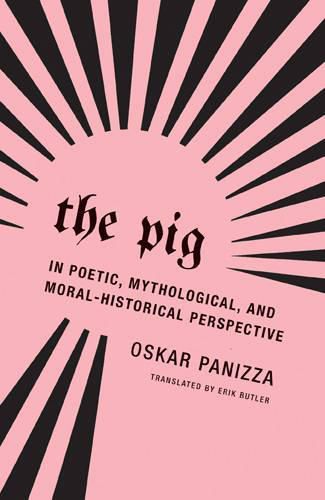 Cover image for Oskar Panizza - The Pig