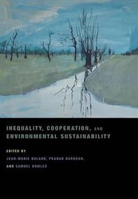 Cover image for Inequality, Cooperation, and Environmental Sustainability