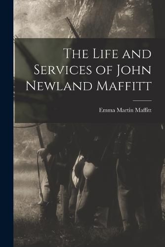 The Life and Services of John Newland Maffitt