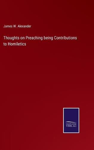 Thoughts on Preaching being Contributions to Homiletics