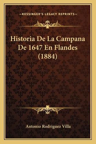 Cover image for Historia de La Campana de 1647 En Flandes (1884)