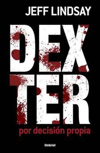 Cover image for Dexter Por Decision Propia