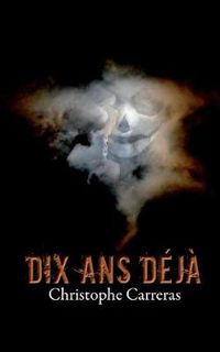 Cover image for Dix ans deja