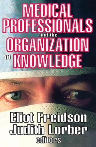 Cover image for Medical Professionals and the Organization of Knowledge