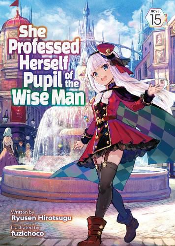 Cover image for She Professed Herself Pupil of the Wise Man (Light Novel) Vol. 15