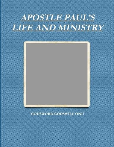 Apostle Paul's Life and Ministry