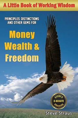 Cover image for Money, Wealth & Freedom: A Little Book of Working Wisdom