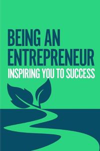 Cover image for Being an Entrepreneur