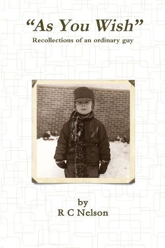 Cover image for "As You Wish" Recollections of an ordinary guy