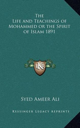 Cover image for The Life and Teachings of Mohammed or the Spirit of Islam 1891