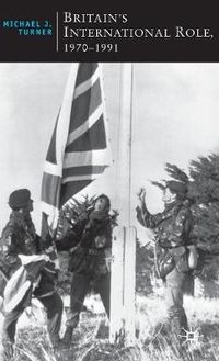 Cover image for Britain's International Role, 1970-1991