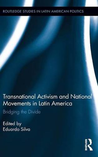Cover image for Transnational Activism and National Movements in Latin America: Bridging the Divide
