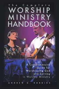 Cover image for The Complete Worship Ministry Handbook