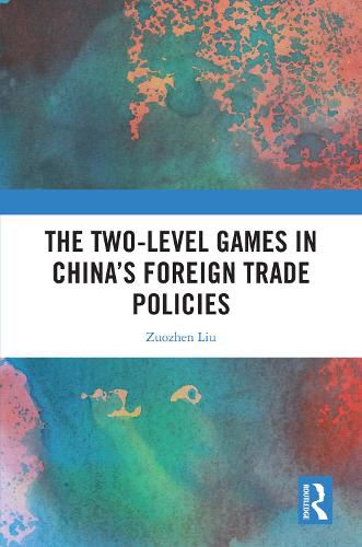 Cover image for The Two-level Games in China's Foreign Trade Policies