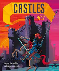 Cover image for Castles: Conquer the world's most impressive castles