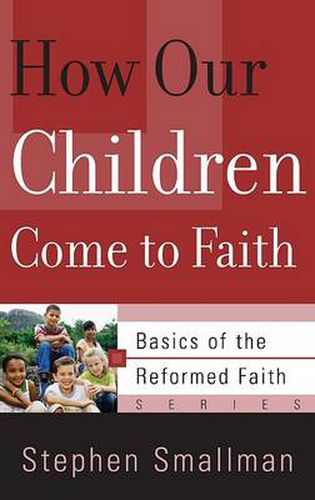 Cover image for How Our Children Come to Faith