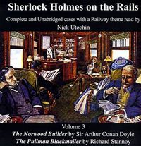 Cover image for Sherlock Holmes on the Rails: Complete and Unabridged Cases with a Railway Theme v. 3