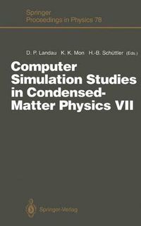 Cover image for Computer Simulation Studies in Condensed-Matter Physics VII: Proceedings of the Seventh Workshop Athens, GA, USA, 28 February - 4 March 1994