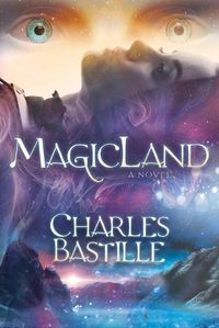 Cover image for MagicLand: A Novel