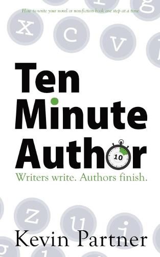 Cover image for Ten Minute Author: Writers write. Authors Publish.