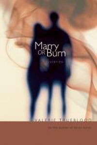 Cover image for Marry or Burn: Stories