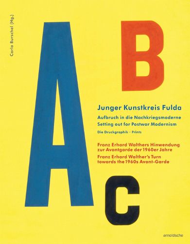 Cover image for Junger Kunstkreis Fulda: Setting out for Postwar Modernism. Prints.