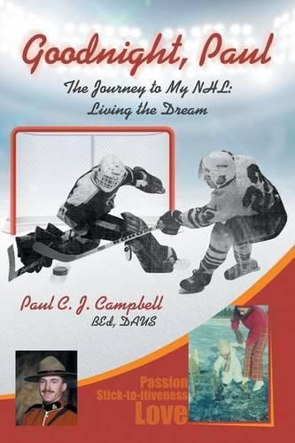 Cover image for Good Night, Paul: The Journey to My NHL: Living the Dream