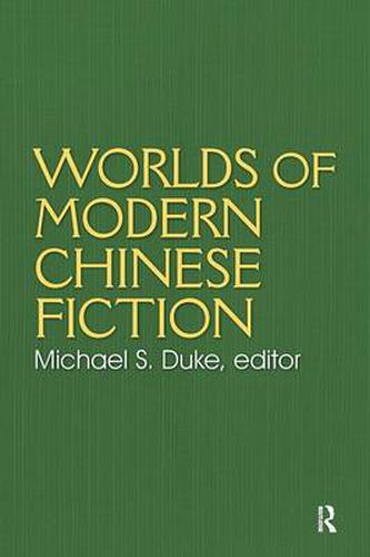 Cover image for Worlds of Modern Chinese Fiction: Short Stories & Novellas from the People's Republic, Taiwan & Hong Kong