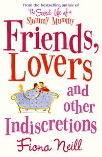 Cover image for Friends, Lovers and Other Indiscretions
