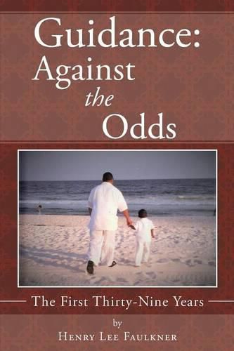 Guidance: Against the Odds: The First Thirty-Nine Years