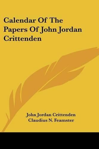 Calendar of the Papers of John Jordan Crittenden