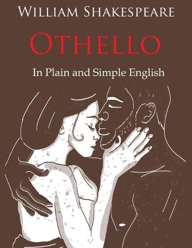 Cover image for Othello Retold In Plain and Simple English (A Modern Translation and the Original Version)