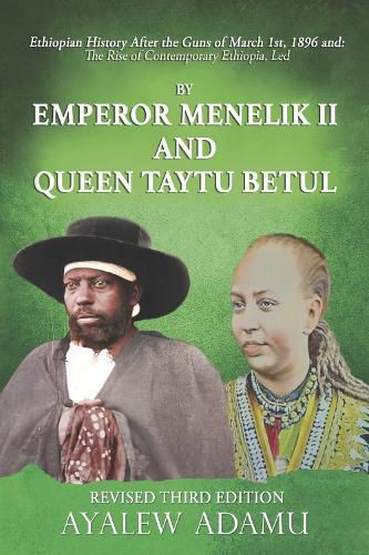 Cover image for Ethiopian history after the Guns of March 1st, 1896 and the rise of contemp